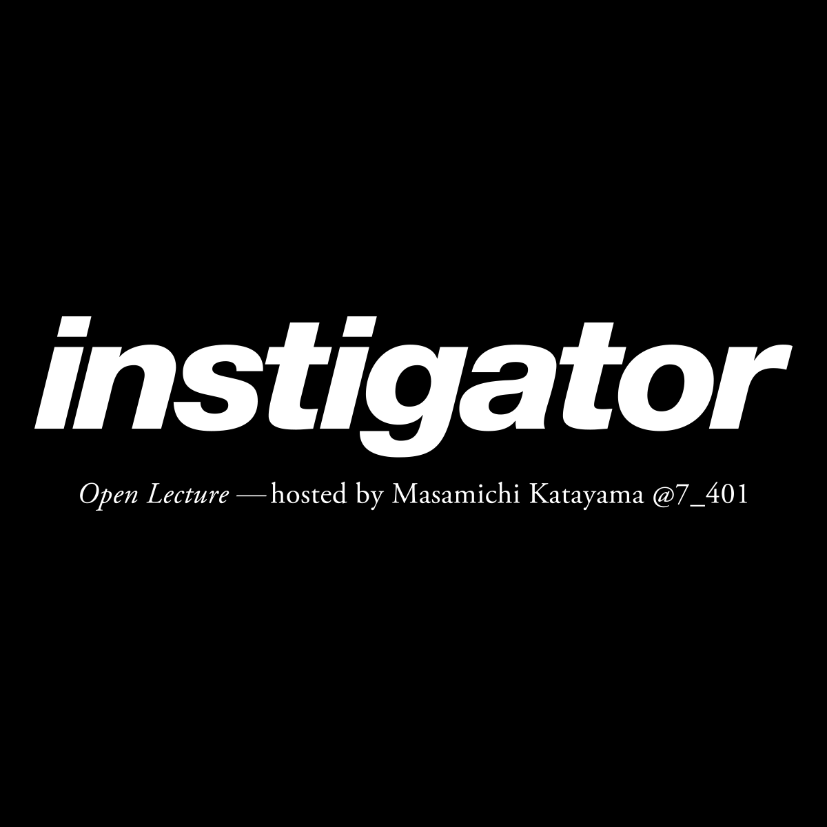 instigator